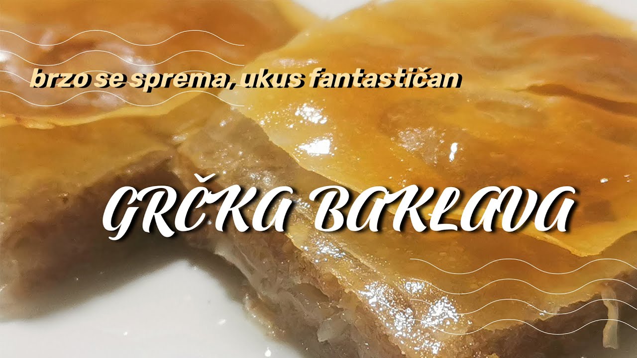 Fantastična baklava koja se brzo i jednostavno sprema - GREEK BAKLAVA RECIPE