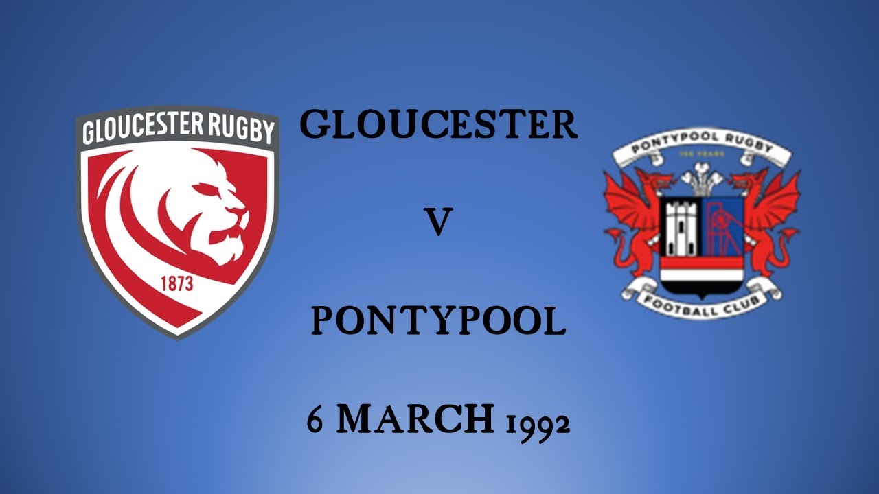 Gloucester vs Pontypool on 6 March 1992