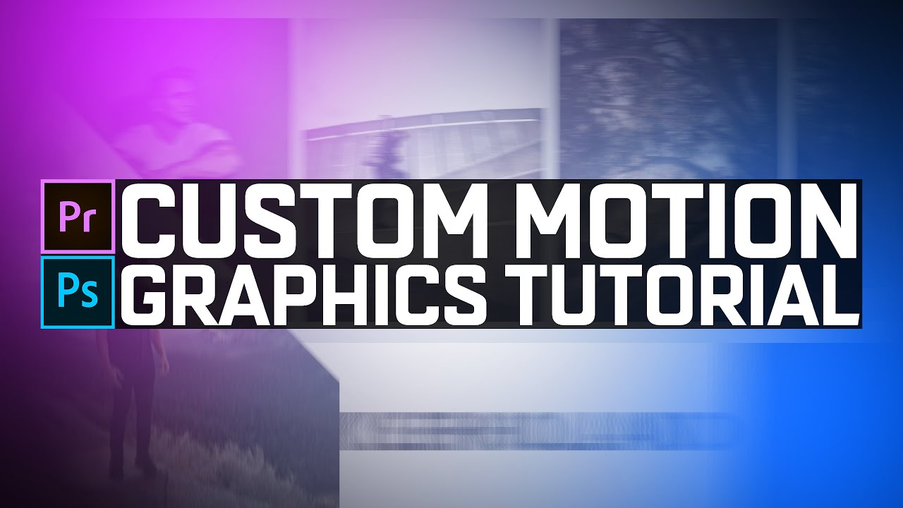 CUSTOM MOTION GRAPHICS TUTORIAL | Premiere + Photoshop