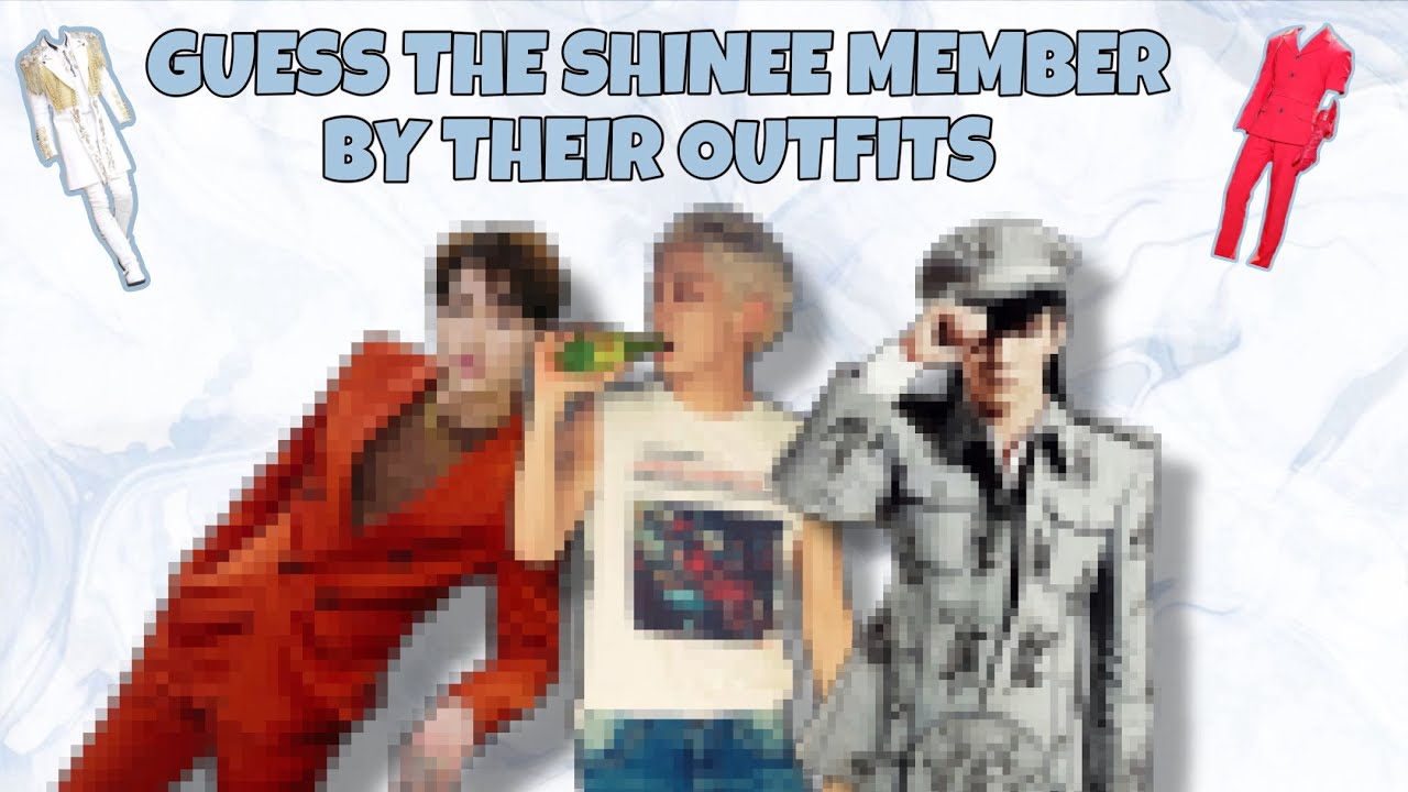 Guess the SHINee member by their outfits 👕 !