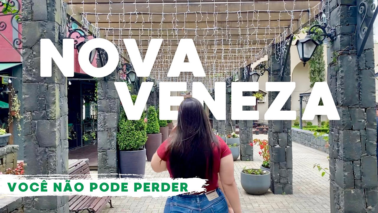 O que fazer em NOVA VENEZA | 6 pontos TUR&Iacute;STICOS IMPERD&Iacute;VEIS | Melhores passeios!