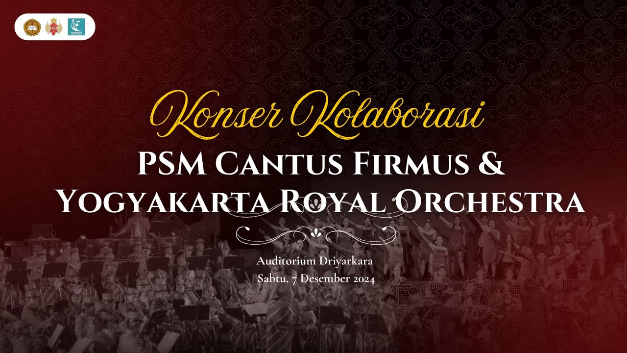 Konser Kolaborasi PSM Cantus Firmus & Yogyakarta Royal Orchestra 2024