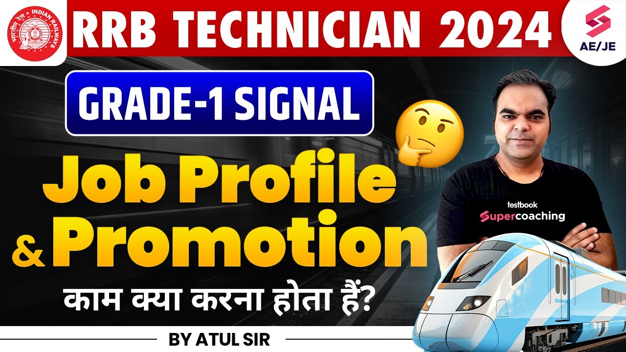 RRB Technician 2024 | RRB Technician Grade 1 Signal Job Profile And Promotion | By Atul Sir
