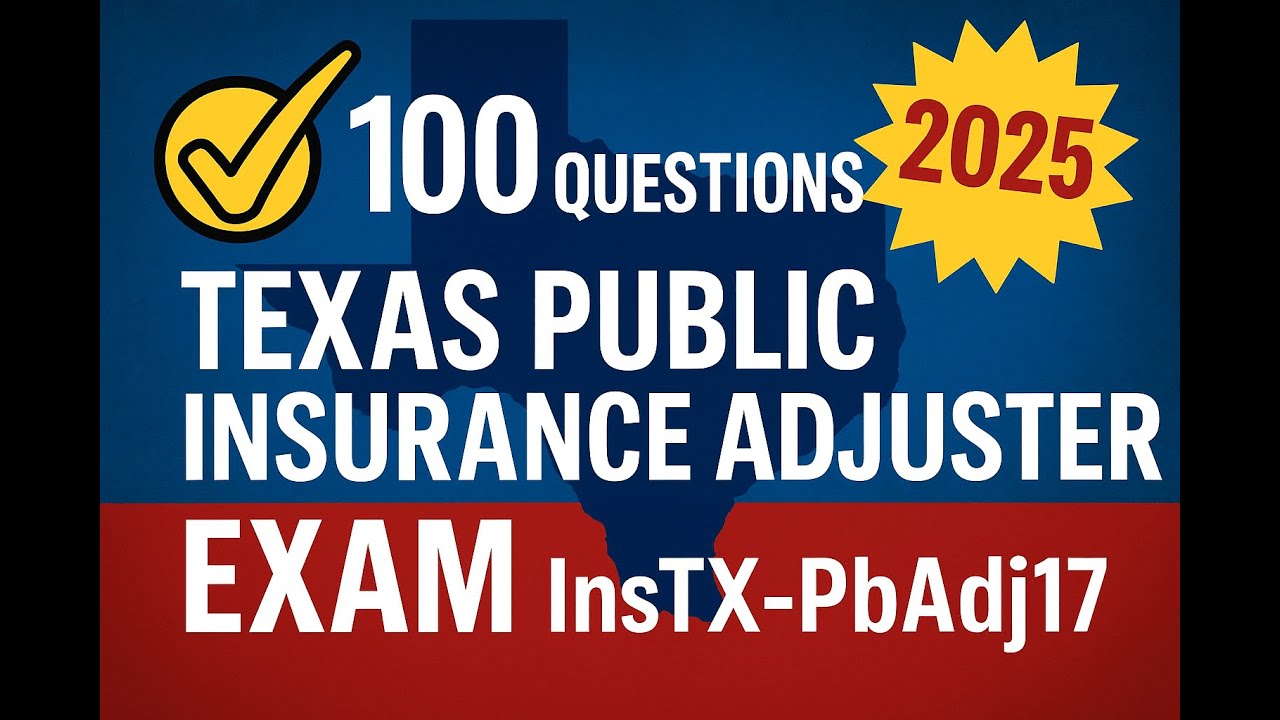 Texas Public Insurance Adjuster Practice Exam (InsTX-PbAdj17) - 100 Questions Free