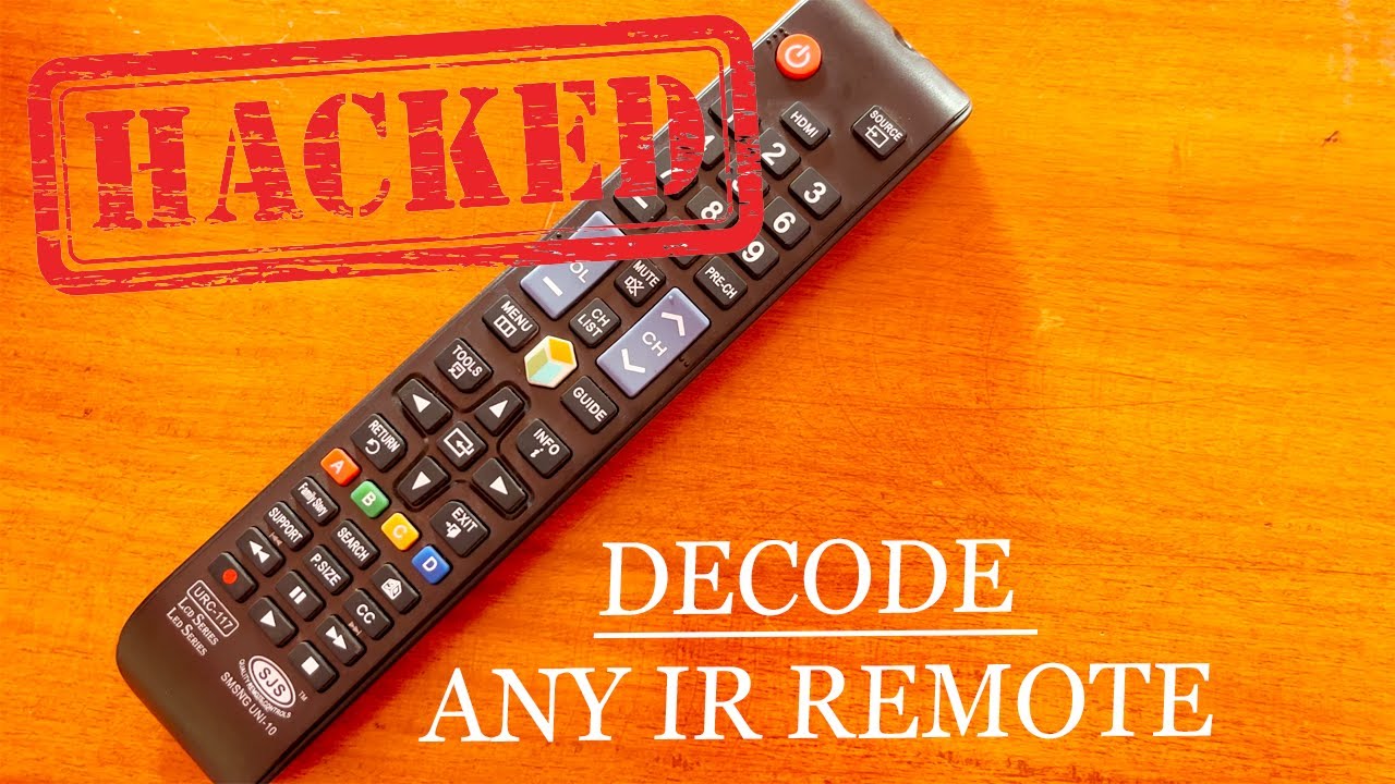 HACKED!!! Decode Any IR Remote Control