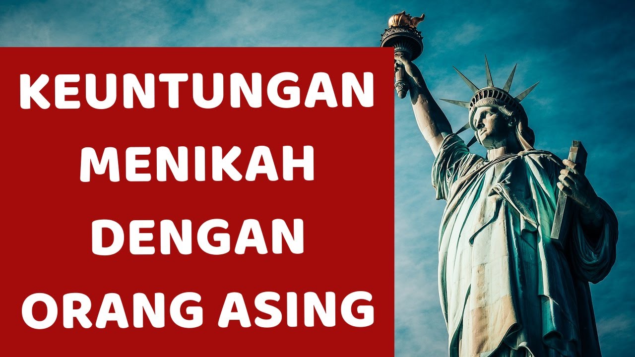 Keuntungan Menikah dengan Orang Asing