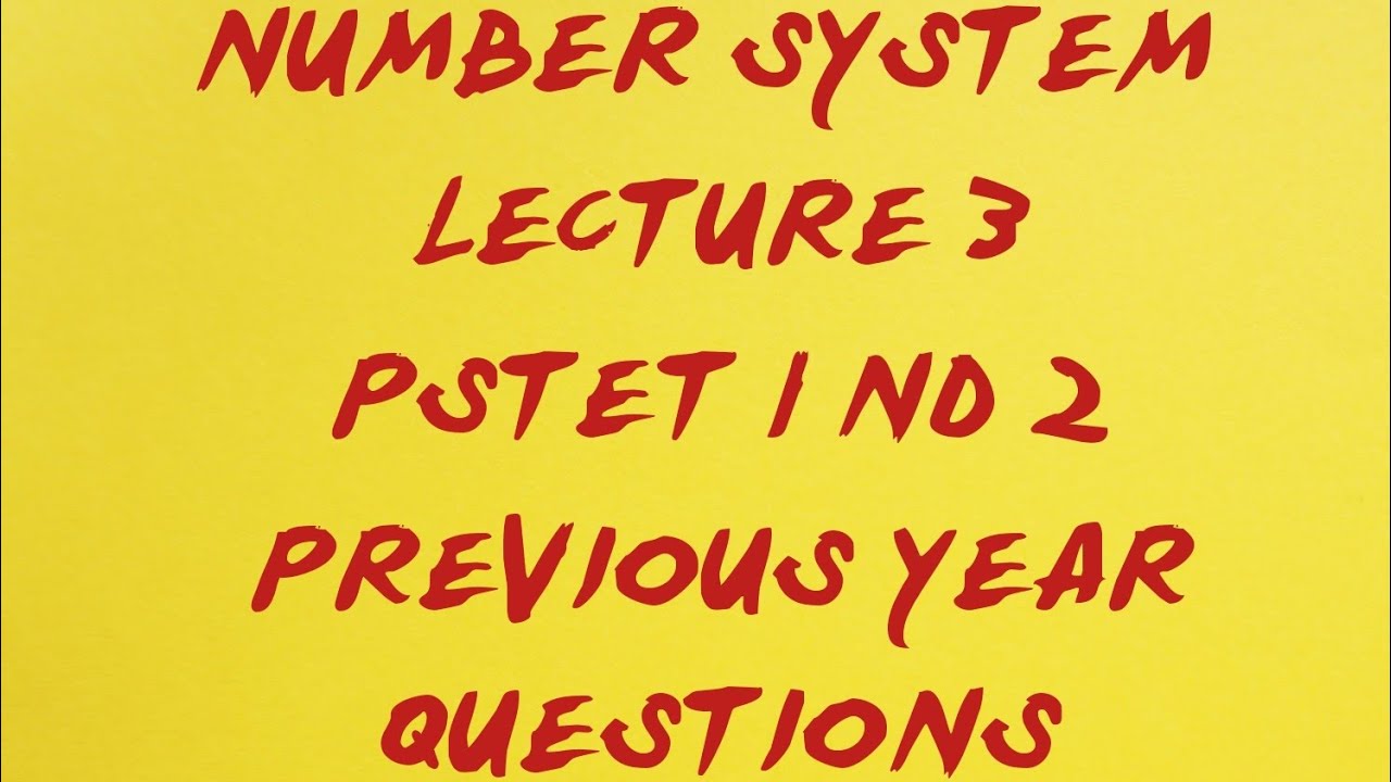 NUMBER SYSTEM|PSTET1ND2|PYQ|IMPORTANT QUESTIONS|TYPESOFNUMBERS|DIVISIBILITY RULES|COMPETETIVE EXAMS