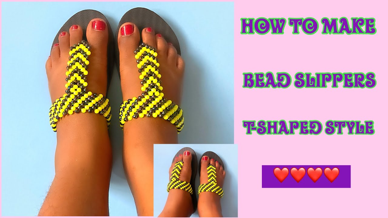HOW TO MAKE BEAD SLIPPERS (T SHAPE)
