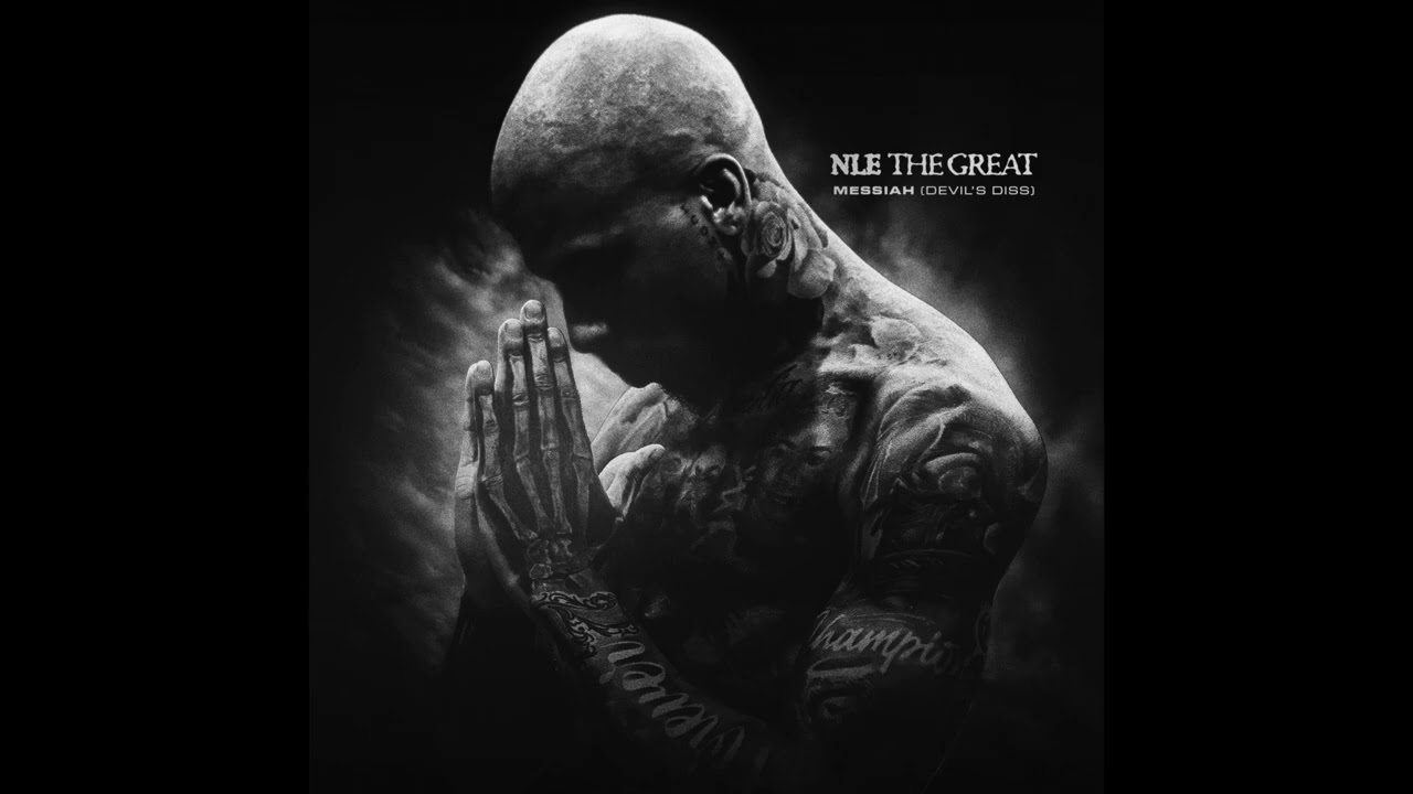 NLE The Great (NLE Choppa) - Messiah (Devil's Diss) (AUDIO)
