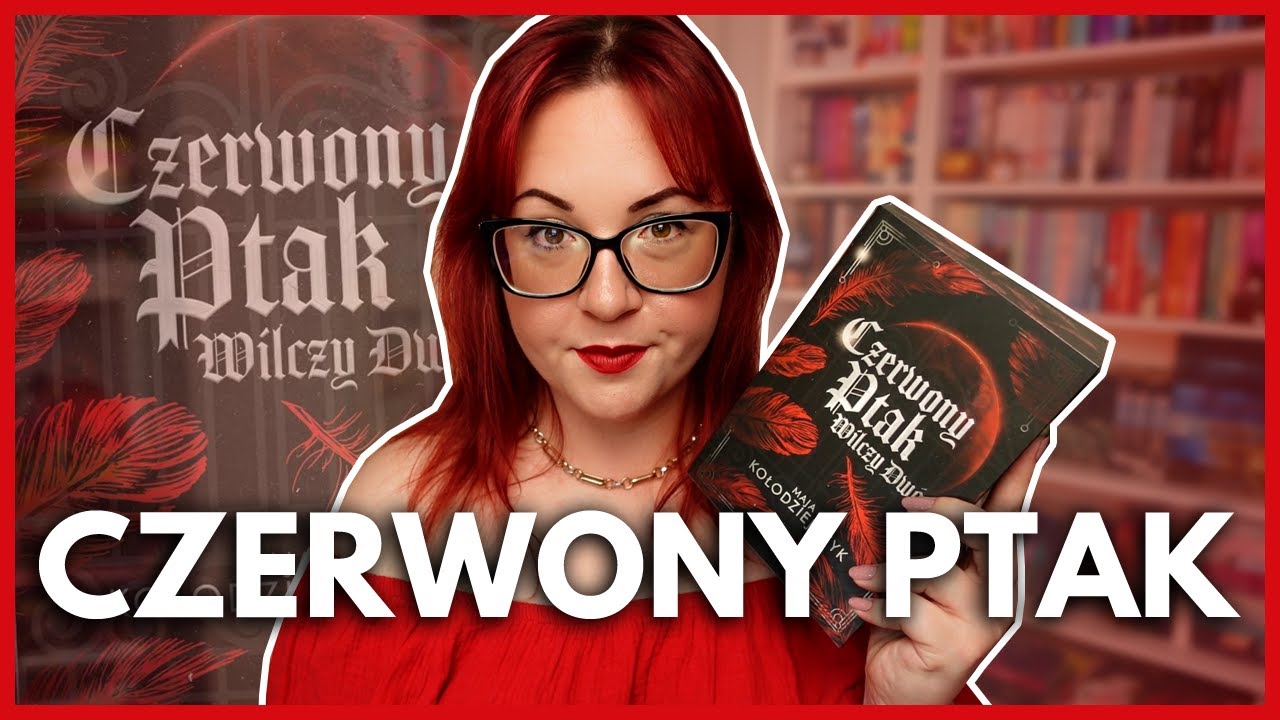 6 POWOD&Oacute;W BY PRZECZYTAĆ: CZERWONY PTAK, czyli powieść nieoczywista i szara moralnie