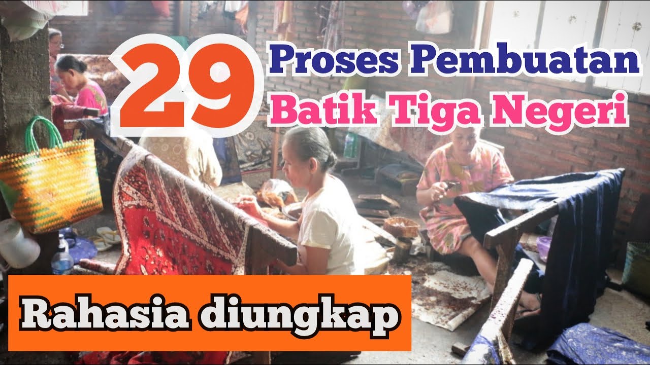 BATIK TULIS LASEM || 29 PROSES PEMBUATAN BATIK TULIS TIGA NEGERI LASEM || TJOA GIOK TJIAM ||