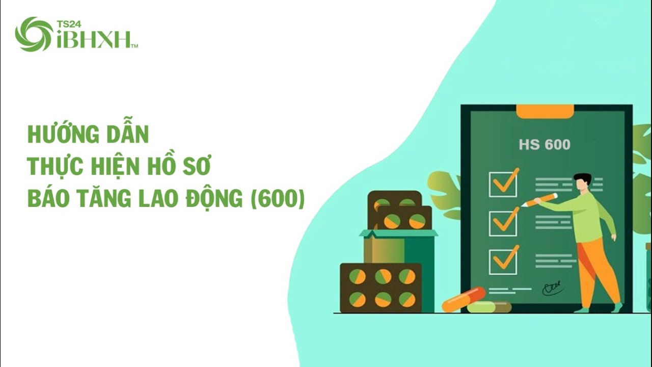 iBHXH - 2022 | HƯỚNG DẪN THỰC HIỆN HỒ SƠ B&Aacute;O TĂNG 600