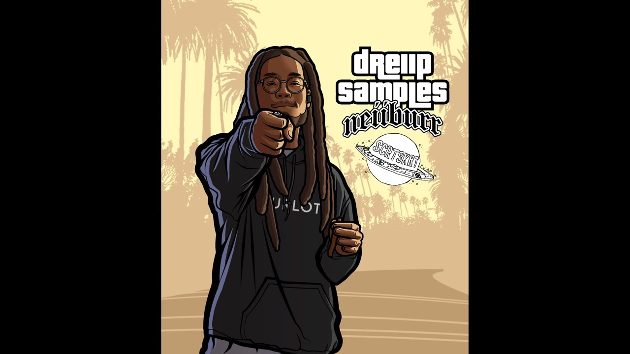 Dreiip Samples March '22 (neiiBurr)