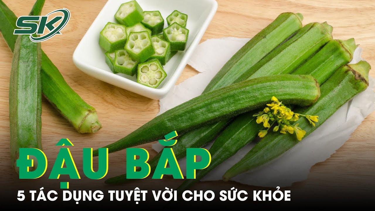 Đậu Bắp Được Ví Như 'Nhân Sâm Xanh' Nhờ 5 Tác Dụng Này | SKĐS