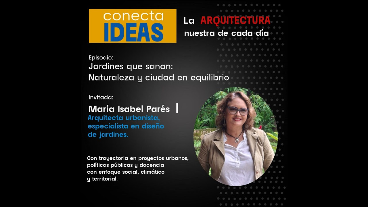 María Isabel Parés / Jardines que sanan: naturaleza y ciudad en equilibrio