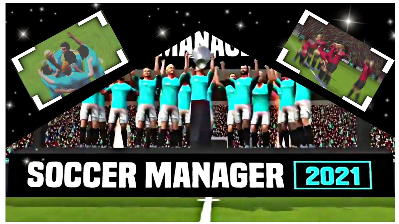SM21 *NEW* CUT SCENES AND TROPHY PRESENTATION 🔥 Soccer Manager 2021 Beta &brvbar; SM21 Beta