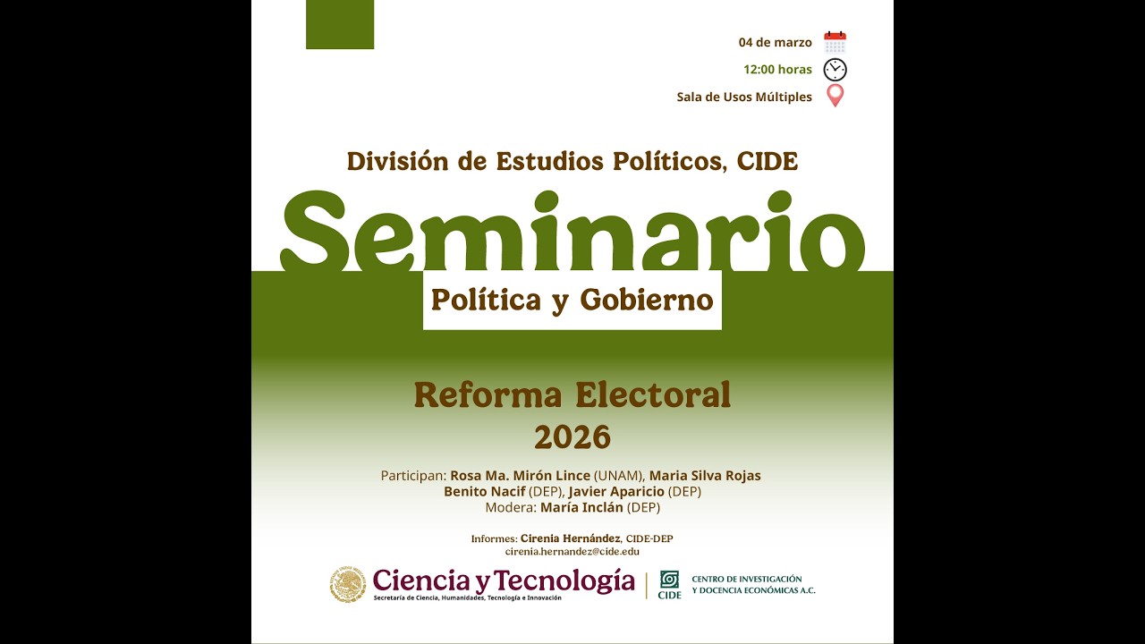 Seminario Política y Gobierno: Reforma Electoral 2026