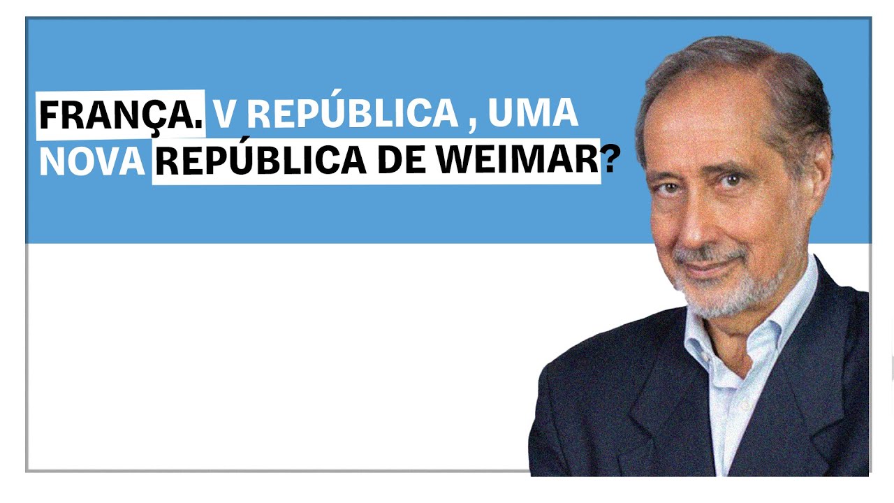 José Manuel Fernandes: França. V República, uma nova República de Weimar?