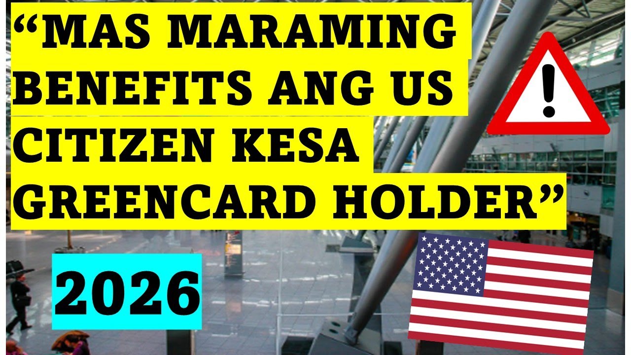 MAS MARAMING BENEFITS ANG PAGIGING US CITIZEN