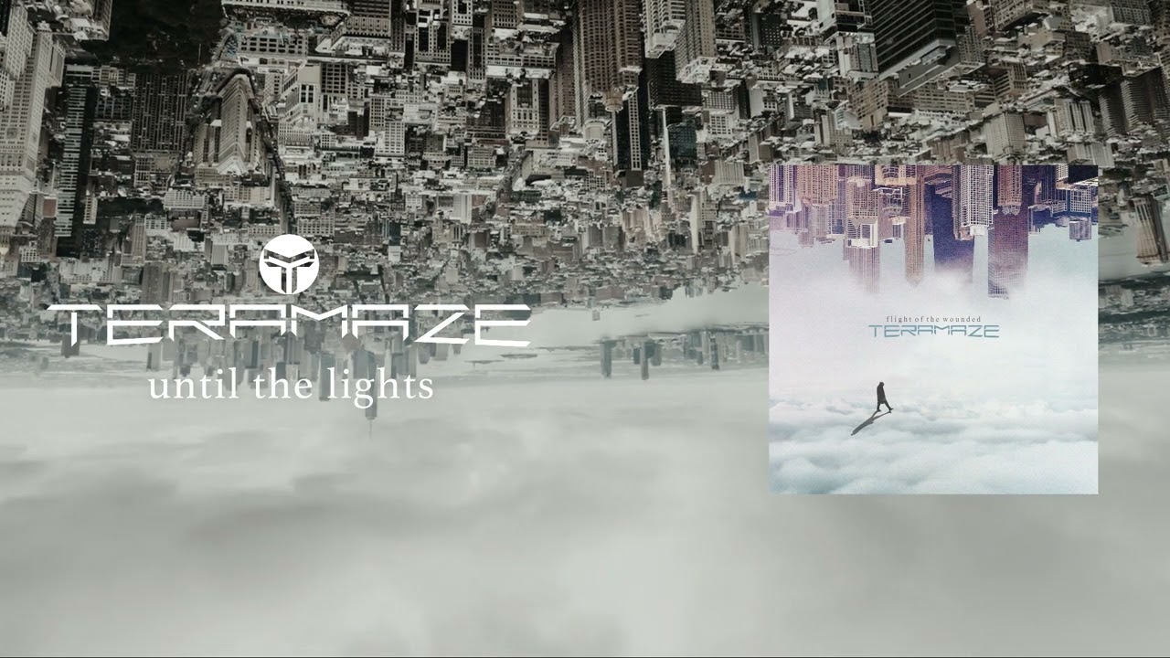 TERAMAZE - Until The Lights (Flight of the Wounded)