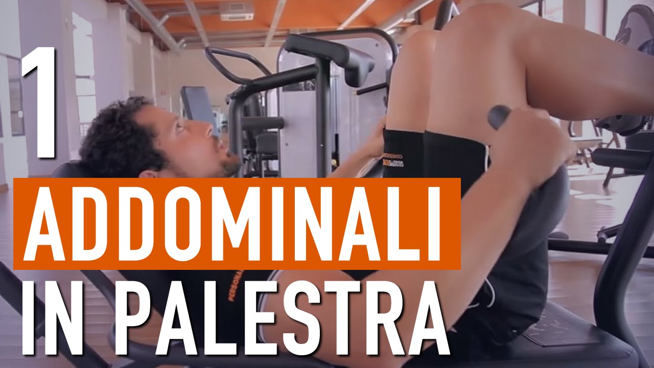 ESERCIZI PER GLI ADDOMINALI da fare in palestra