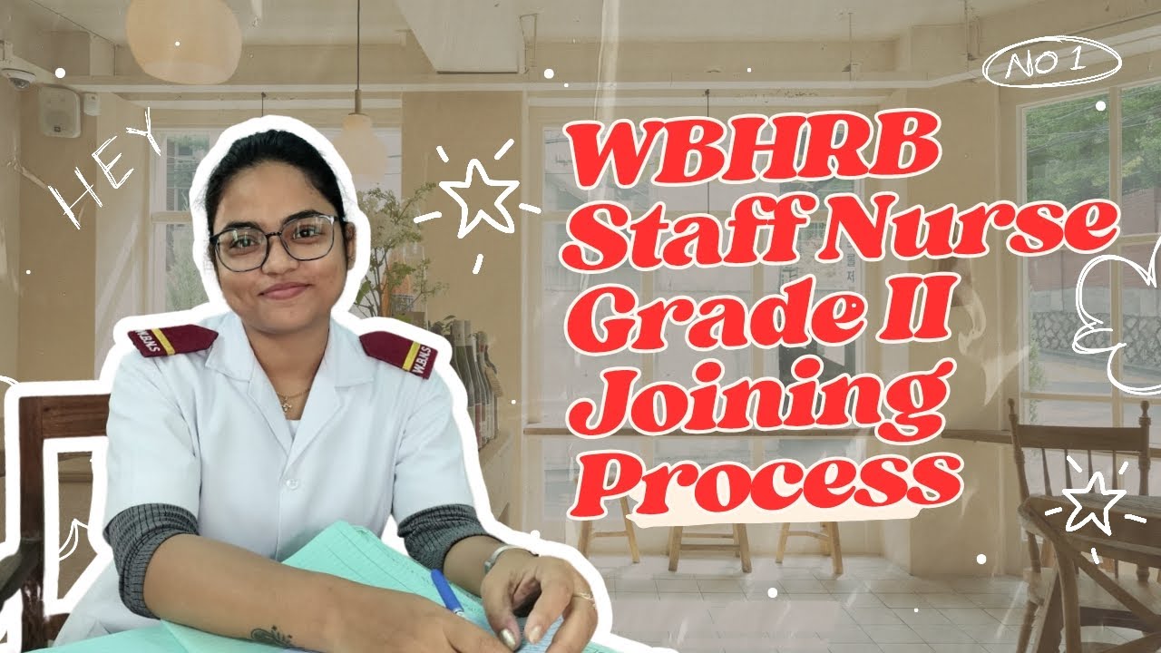   📌📌JOINING PROCESS ।। WBHRB STAFF NURSE GRADE II 2025-2026 🎯🎯