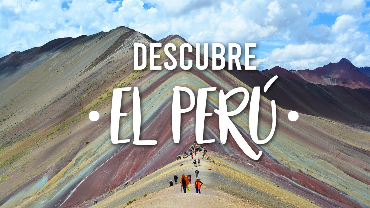 Descubriendo las maravillas del Perú