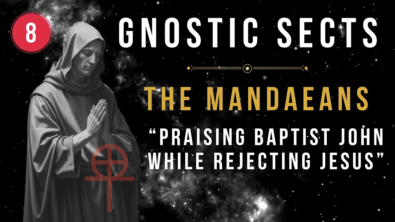 The Mandaeans | Gnostic Sects 8