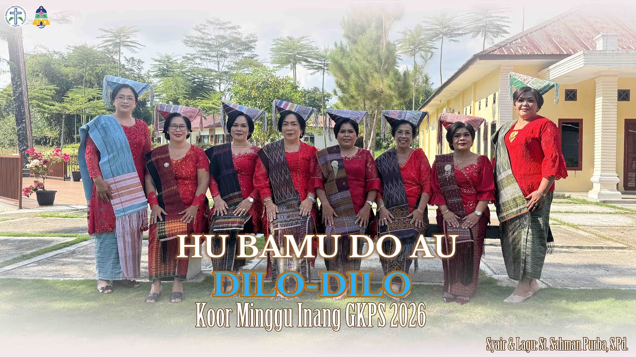 HU BAMU DO AU DILO-DILO || Koor Minggu Inang 2026 || Syair & Lagu : St. Sahman Purba, S.Pd.