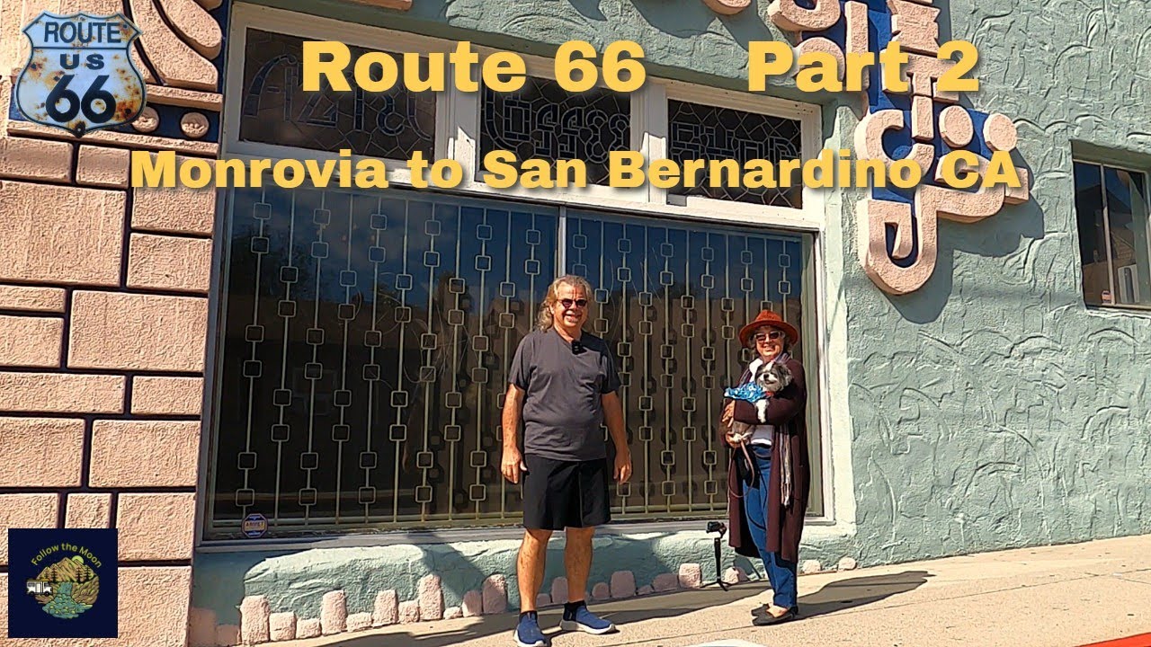 Route 66 Part 2 - Monrovia to San Bernardino CA