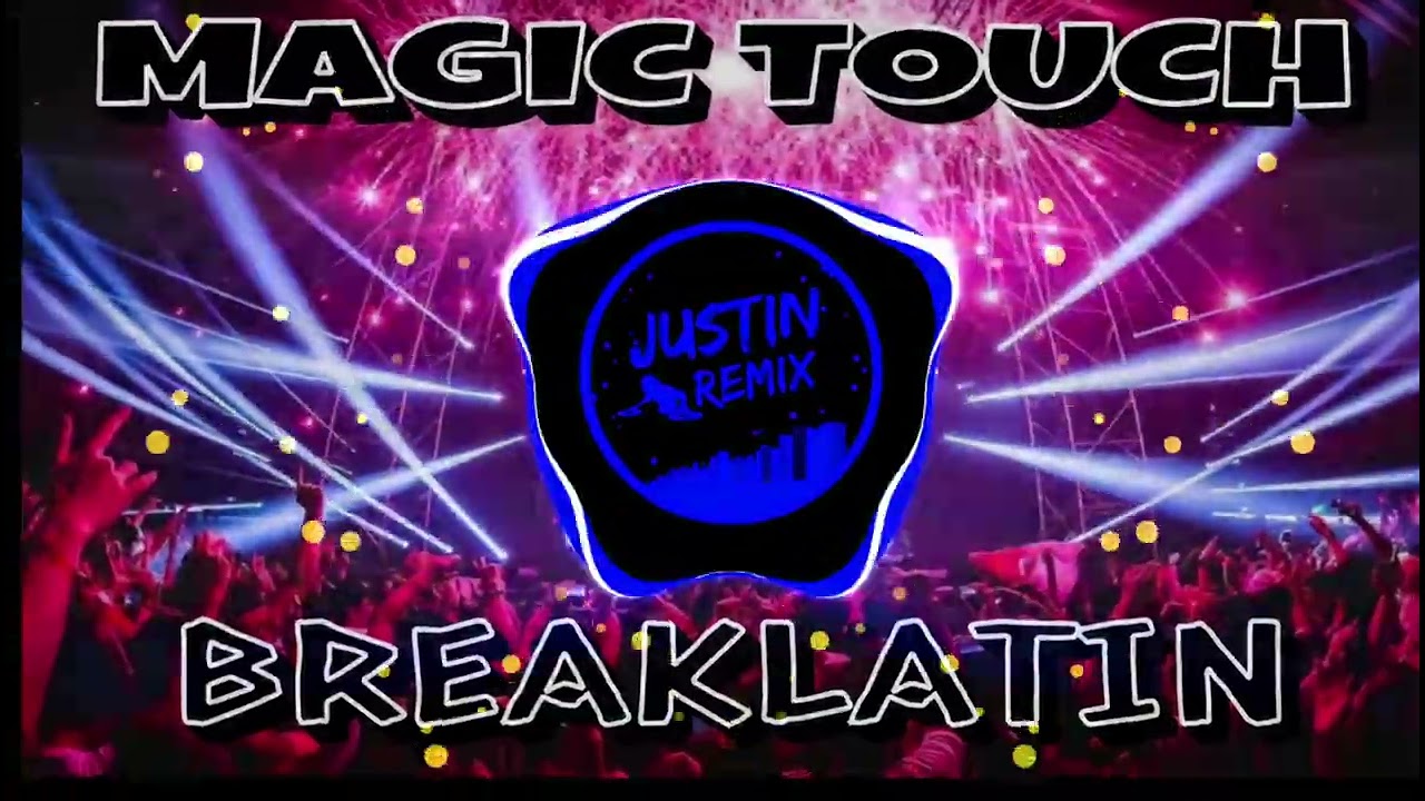 MAGIC TOUCH BEST DANCE 2026 BREAKLATIN JUSTIN REMIX