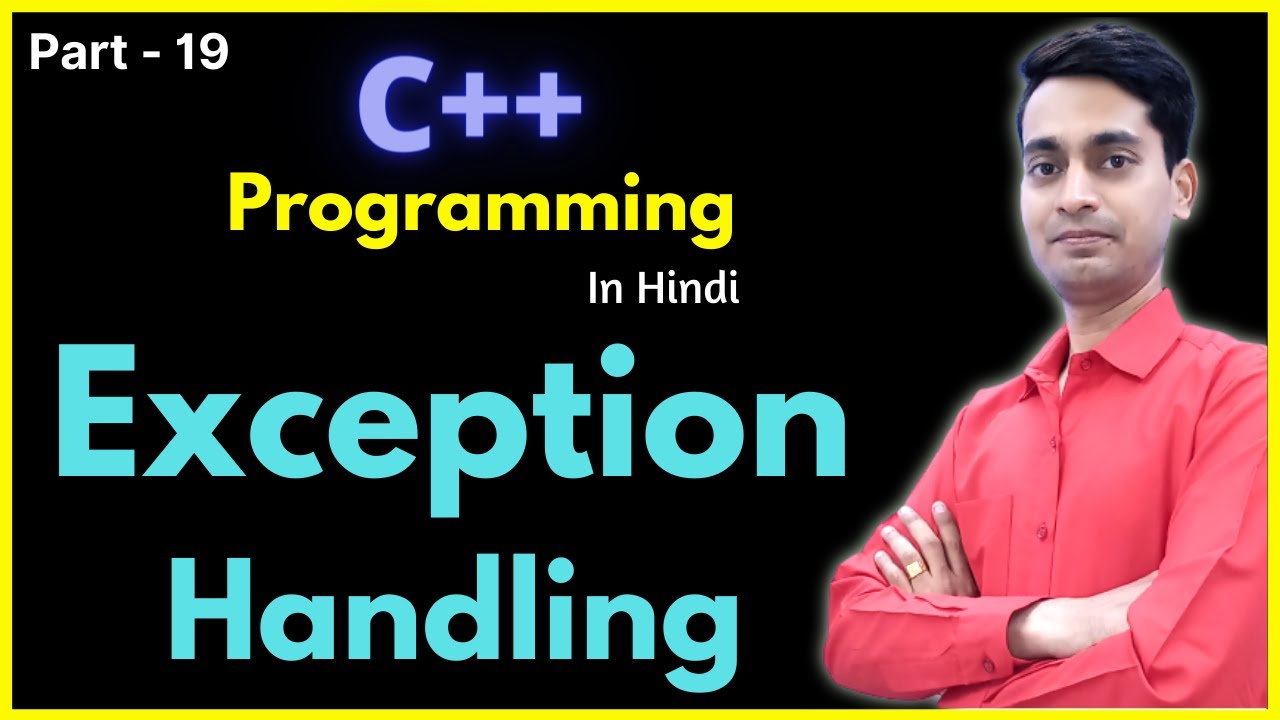 Exception Handling in C++ | C++ Programming in Hindi | #19