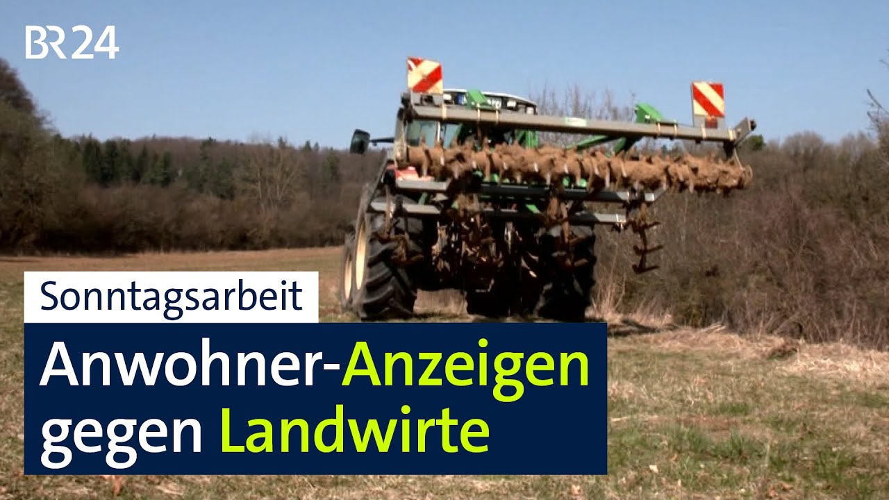 Sonntagsarbeit: Anwohner-Anzeigen gegen Landwirte | BR24