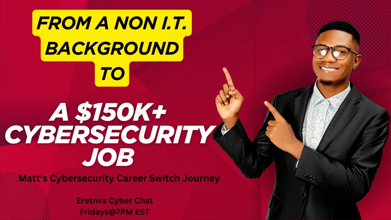 Matthew Got Two Cybersecurity Job Offers in Less than 7 Months with No IT Background?