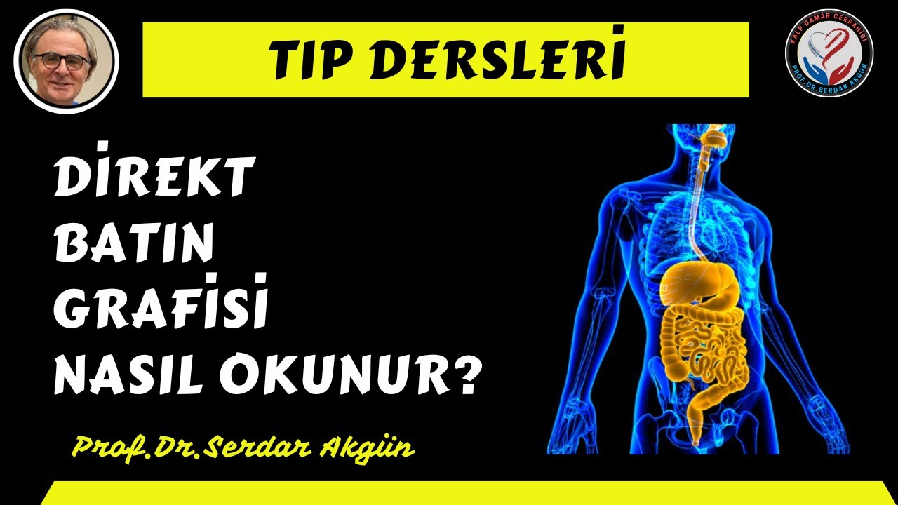 Radyoloji, Direkt Karın Grafisi, Tıp Dersleri, Serdar Akgün