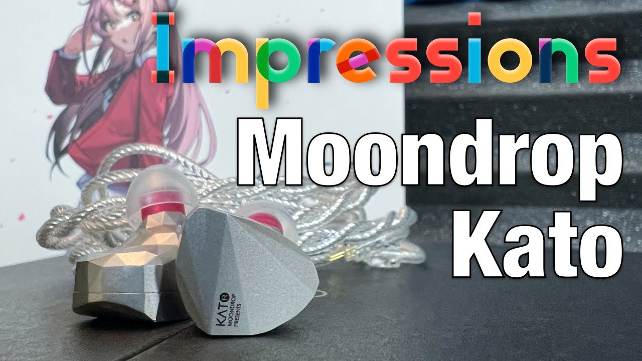 Moondrop Kato | Great and enjoyable 🥳