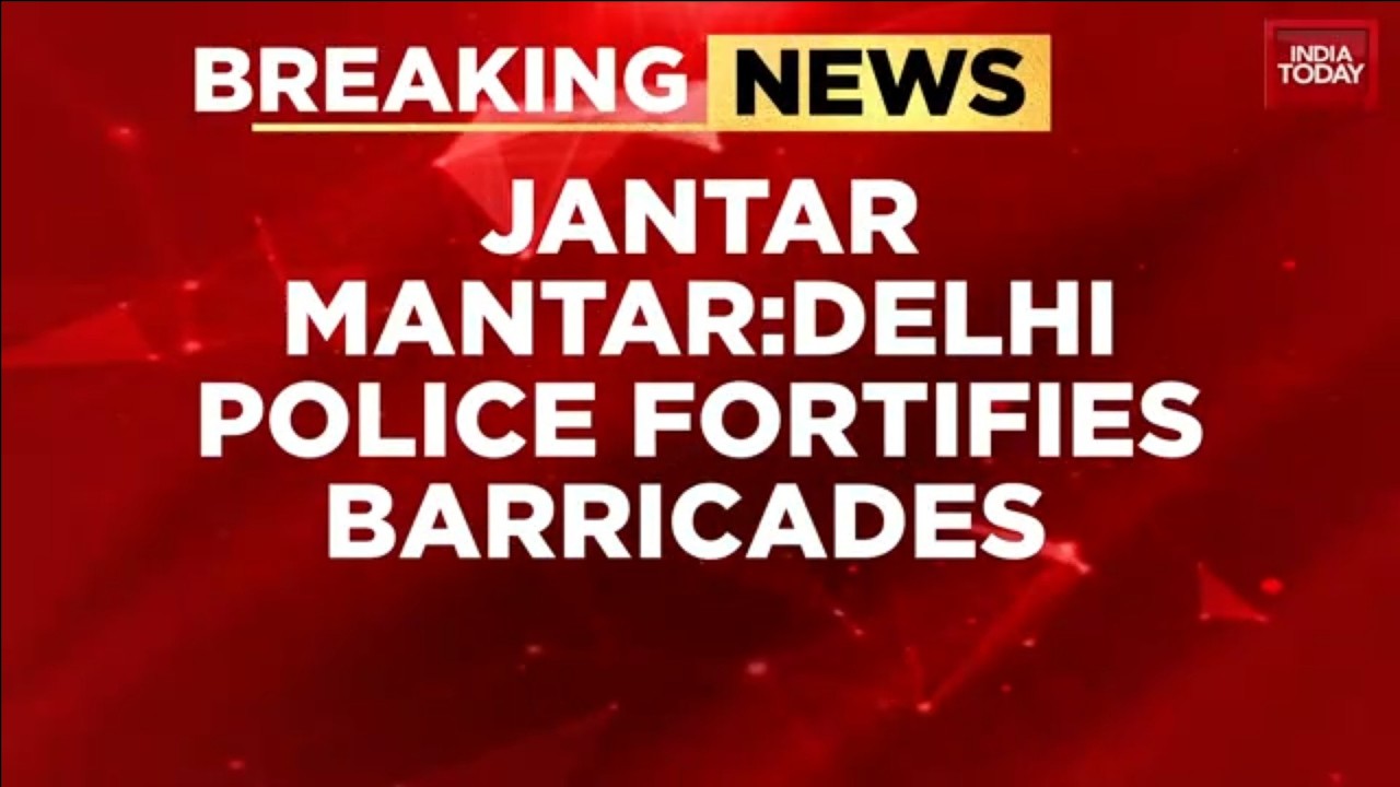 Jantar Mantar Under Heavy Security As Delhi Police Tighten Protest Restrictions | India Today