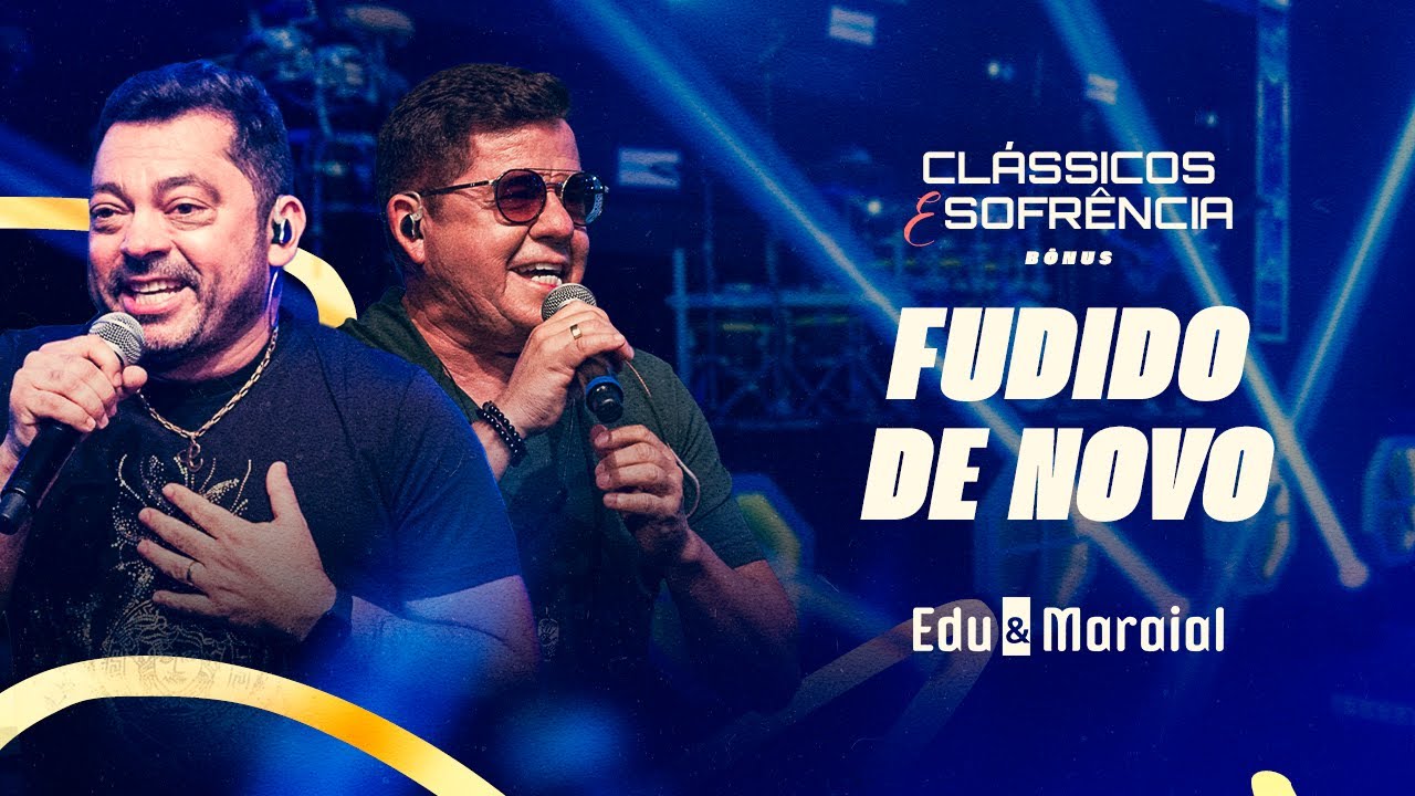 FUDIDO DE NOVO / Edu & Maraial