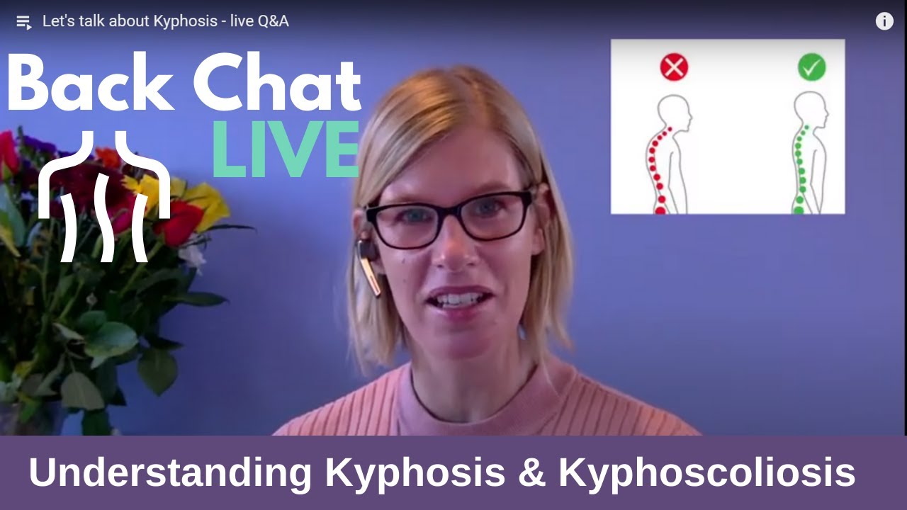 Understanding Kyphosis and Kyphoscoliosis - live Q&A