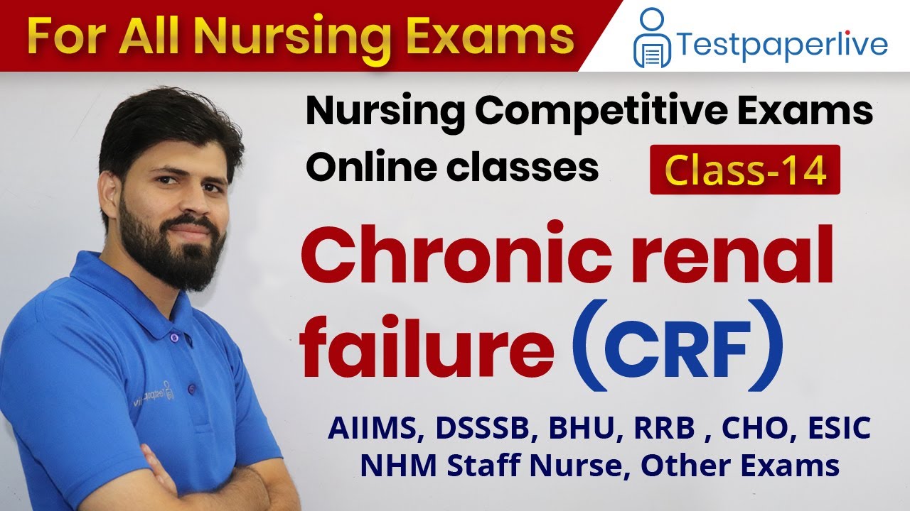 Chronic Renal Failure | Nursing online Classes | Nursing Officer & Staff Nurse by Testpaperlive