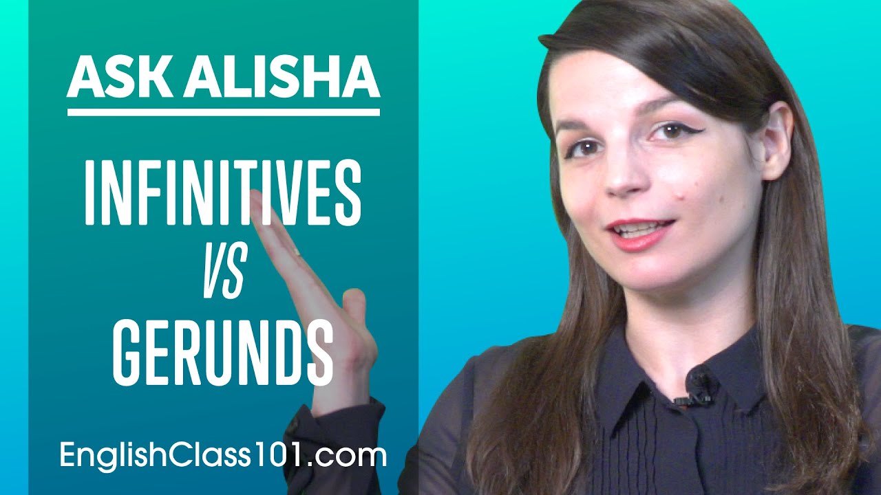 Know the Difference:  Infinitives vs Gerunds - Basic English Grammar