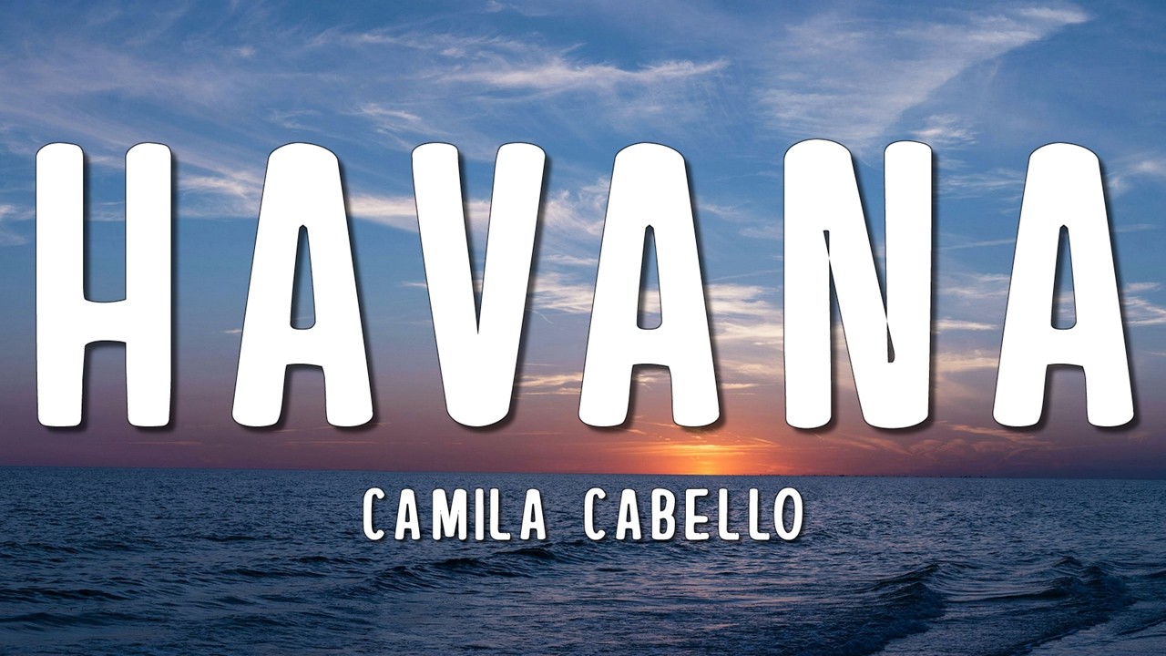 Camila Cabello - Havana (Lyrics) ft. Young Thug
