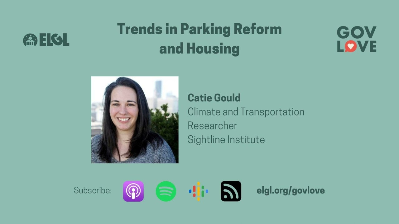 #585 Trends in Parking Reform and Housing with Catie Gould, Sightline Institute