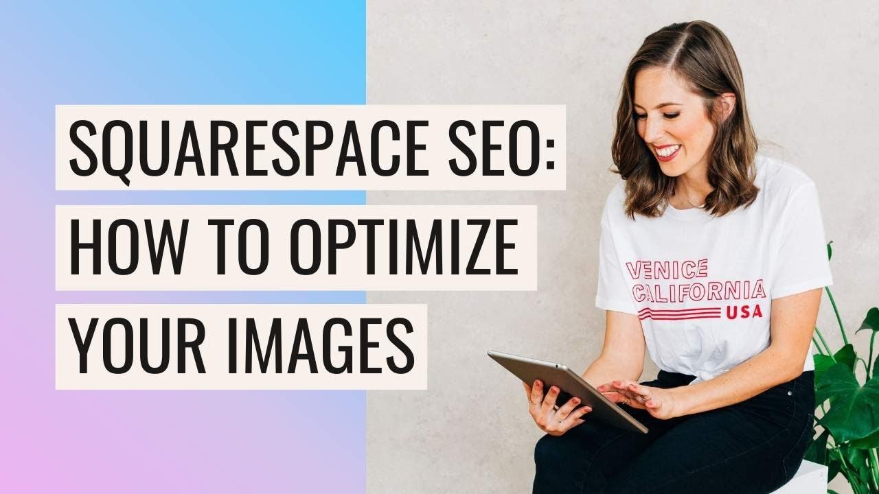 🚀 ОПТИМИЗИРУЙТЕ свои изображения для улучшения SEO в Squarespace