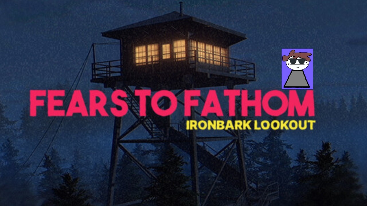 Playing fears to fathom: ironbark lookout for the first time!