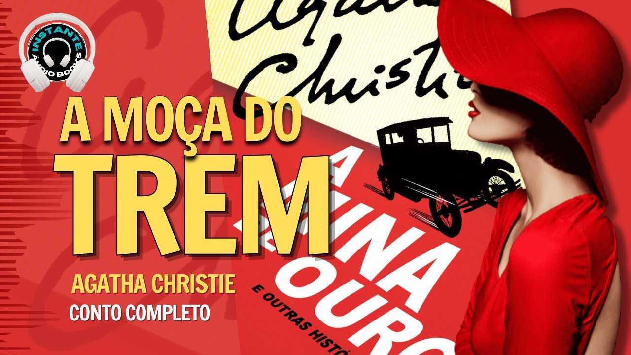 A moça do trem - Agatha Christie (conto completo) - Audiobook - Audiolivro -