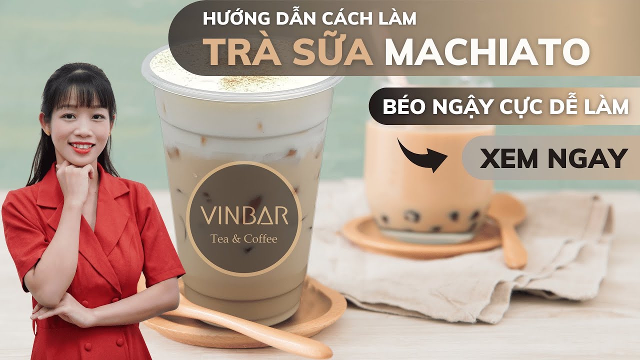 Hướng Dẫn C&aacute;ch L&agrave;m C&ocirc;ng  Thức Tr&agrave; Sữa Macchiato Chuẩn Vị KOI The'|Vinbar