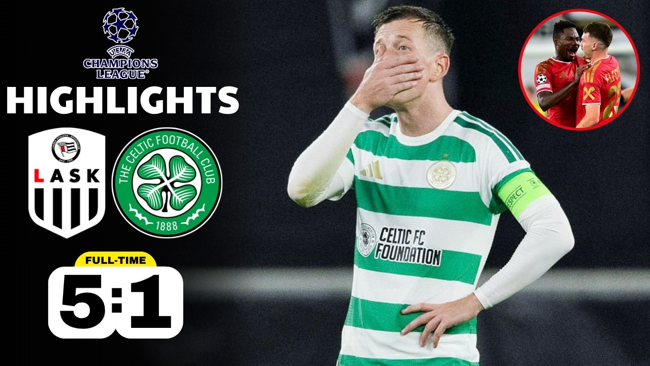 LASK vs Celtic F.C 5-1 (AGG 5-4) Highlights | UEFA Champions League 2026