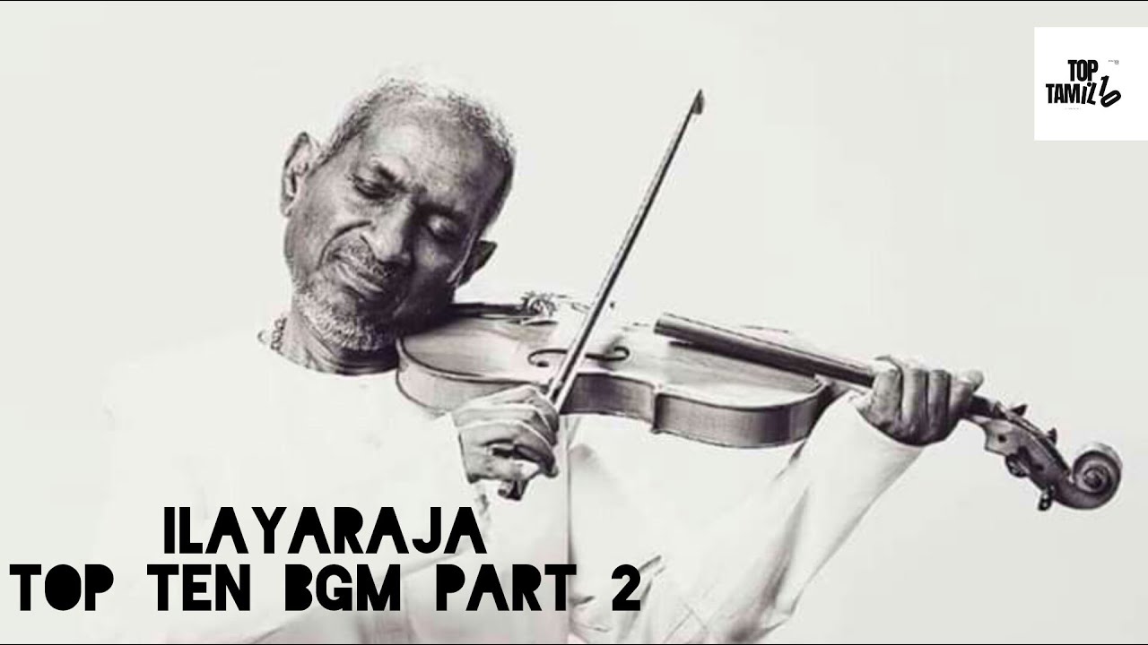 Best of Ilayaraja's BGM Collection_Tamil Top Ten(TTT) Part# 2