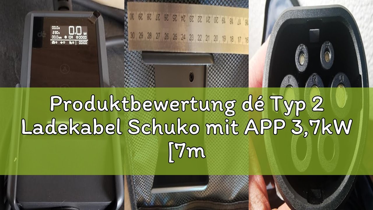 Produktbewertung dé Typ 2 Ladekabel Schuko mit APP 3,7kW [7m, 6-16A, 1-phasig] Ladekabel Typ 2 Schuk